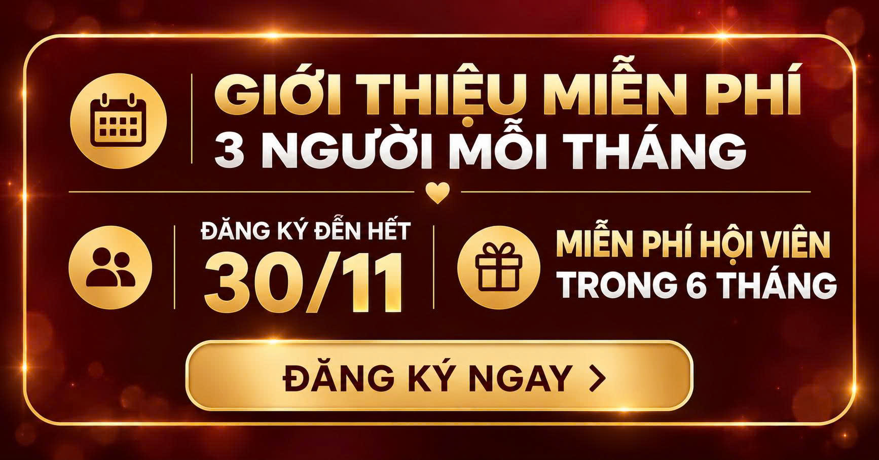 Giới thiệu miễn phí 3 người mỗi tháng — Đăng ký đến hết 30/11 — Miễn phí hội viên trong 6 tháng